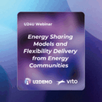 U24U Webinar #2: Energy Sharing Models and Flexibility Delivery from Energy Communities  